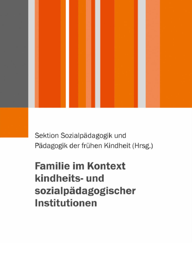 Book cover of "Familie im Kontext kindheits- und sozialpädagogischer Institutionen" edited by Sektion Sozialpädagogik und Pädagogik der frühen Kindheit. Beltz Verlag. 