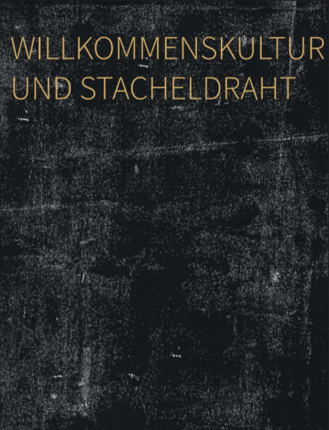 Book Cover "Willkommenskultur und Stacheldraht" edited by Marlene Persch and Lukas Milo Strauss. 